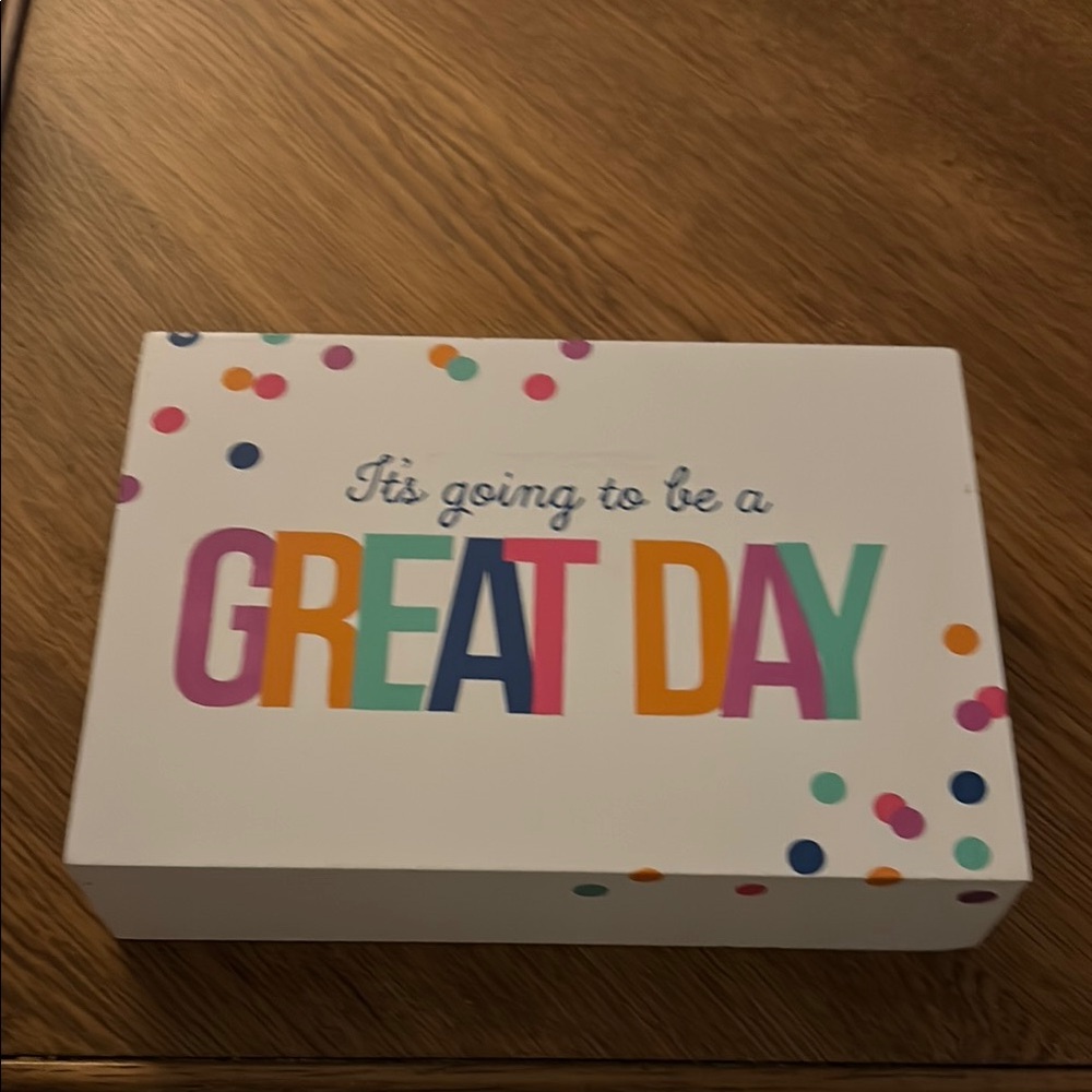New “It’s going to be a Great Day”. Approximately 5” by 7”.